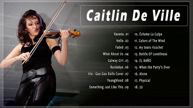 Caitlin De Ville Greatest Hits 2022 THE BEST   Caitlin De Ville Instrumental Violin