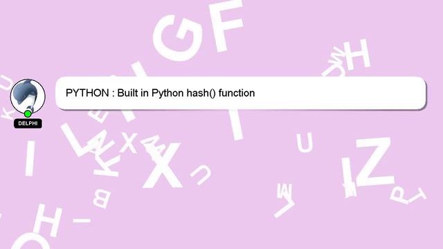 PYTHON : Built in Python hash() function