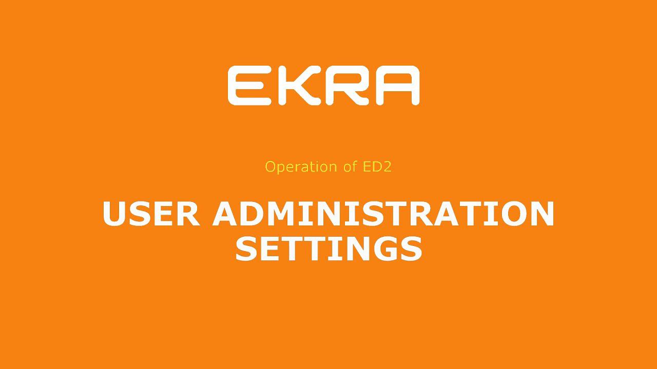 EKRA ED2. Operation 2. User administration settings