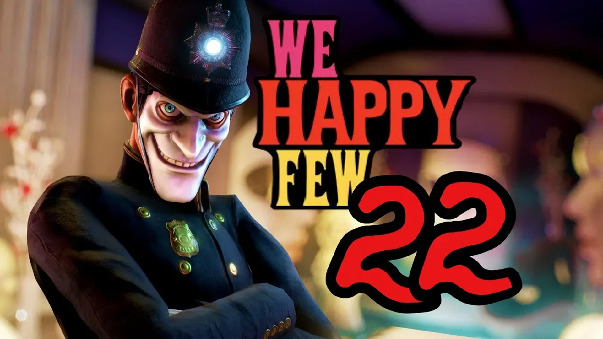 We happy few прохождение. We Happy few танки. We Happy Restaurant персонажи. We Happy few время прохождения.