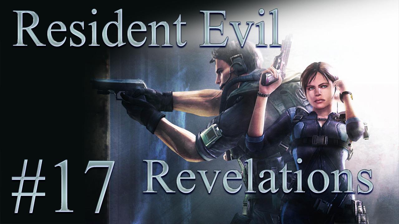 Resident Evil: Revelations - Прохождение игры на русском [#17] | PC (2013 г.)