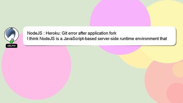 NodeJS : Heroku: Git error after application fork смотреть онлайн