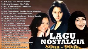 Lagu Nostalgia 90an Nike Ardilla,Betharia Sonatha,Inka Christie l Lagu Lawas | Hati Yang Luka