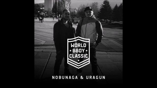 DJ Nobunaga & DJ Uragun - World Bboy Classic 2016 смотреть онлайн