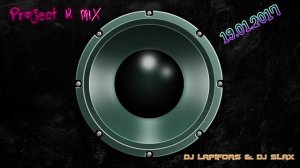 Project K MIX - DJ Lapifors & DJ Slax :D :* 19.01.2017