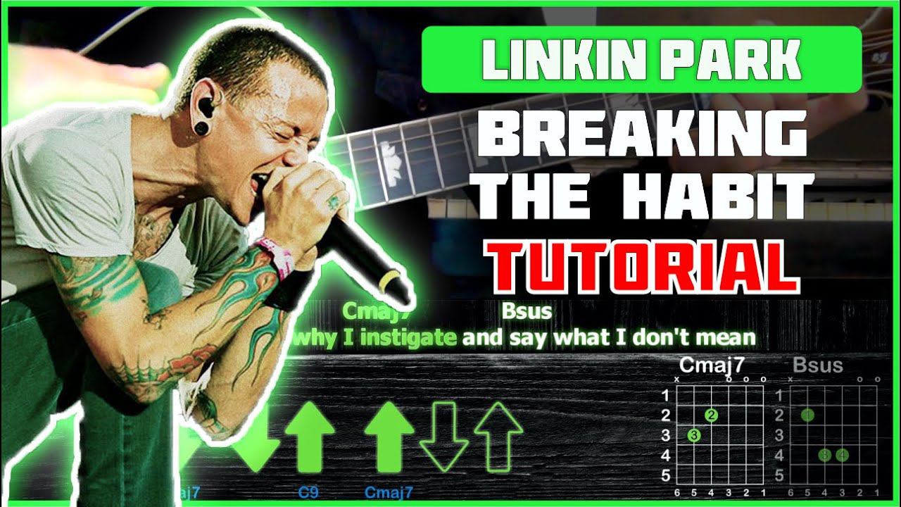 Linkin park breaking the habit текст. Breaking the Habit Linkin Park Ноты. Linkin Park Breaking the Habit обложка. Linkin Park Breaking the Habit аккорды. Linkin Park Breaking the Habit аккорды бой.