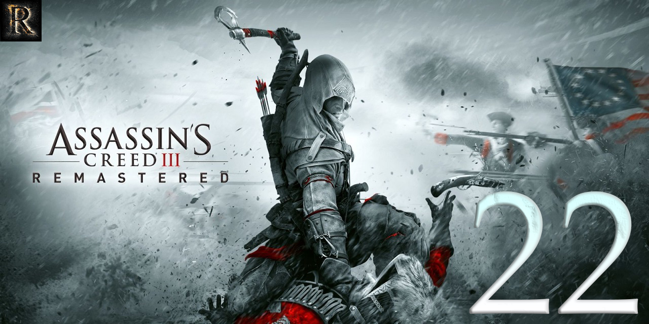 Assassin's Creed III Remastered - Часть 22_Финал (Погоня за Чарльзом Ли).