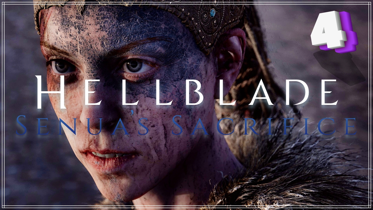 Испытание Хелы ● ФИНАЛ | Hellblade Senua’s Sacrifice #4 [+дополнительные материалы]