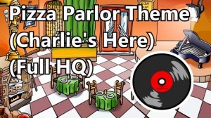 Club Penguin - Pizza Parlor Theme (Charlie's Here) [FULL High Quality]