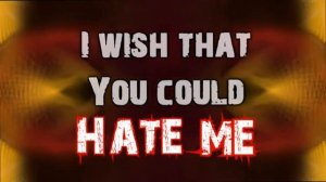 Pain - Just Hate Me Lyrics Video