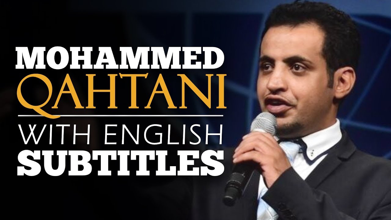 ENGLISH SPEECH _ MOHAMMED QAHTANI_ The Power Of Words (English Subtitles).mp4