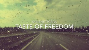 Syntheticsax - Taste of freedom