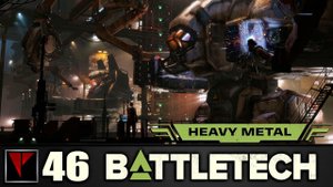 BATTLETECH Heavy Metal #46 - Стальная клешня и новые приключения Медведицы
