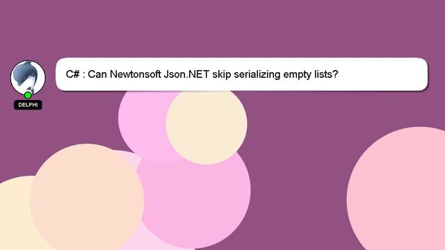 C# : Can Newtonsoft Json.NET skip serializing empty lists? смотреть онлайн