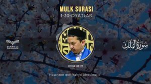 67. MULK SURASI 1-30-OYATLAR | HASANXON YAHYO ABDULMAJID