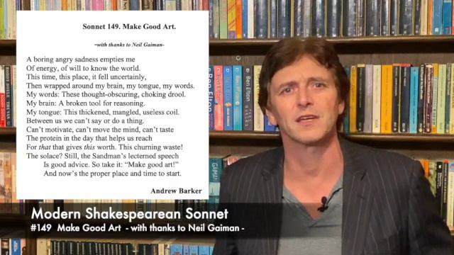 Modern Shakespearean Sonnet 149. Make Good Art -with thanks to Neil Gaiman- by Andrew Barker. смотреть онлайн