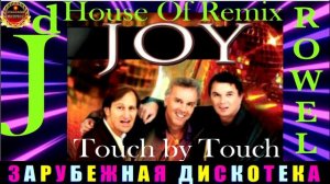 JOY. TOUCH BY  TOUCH .