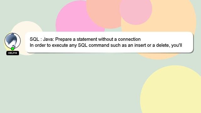 SQL : Java: Prepare a statement without a connection смотреть онлайн