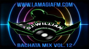 BACHATA MIX VOL.12 (DJ WILLIAM EL MONSTRUO MUSICAL)