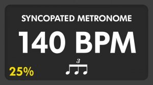 140 BPM - Syncopated Metronome - 8th Triplets (25%)