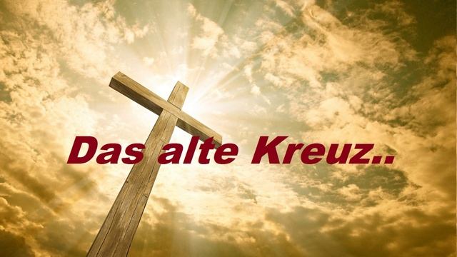 Das alte Kreuz..