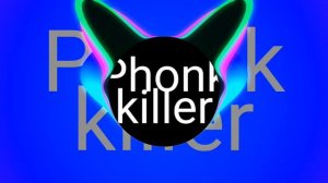 Phonk Killer - Trunk Phonk remix