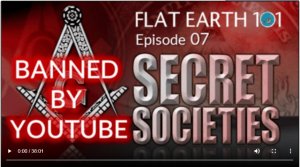 Flat Earth Episode 07 - Secret Societies