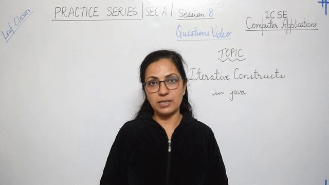 PRACTICE SERIES | SESSION 8 | QUESTIONS | ITERATIVE CONSTRUCTS IN JAVA |  ICSE 9 & 10 | Anjali Ma'a
