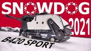 Мотобуксировщик Snowdog B420 Sport | 2021 | Презентация