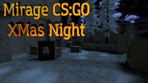 de_mirage_csgo_xmas_night (de_mirage CS: GO) for CS: S v34