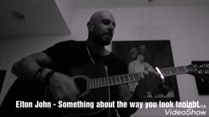 Elton John  - Something about the way you look tonight  (Luciano Tuzzi cover guitar)