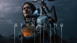 Death Stranding | ТРЕЙЛЕР ИГРЫ. PS4 Pro.