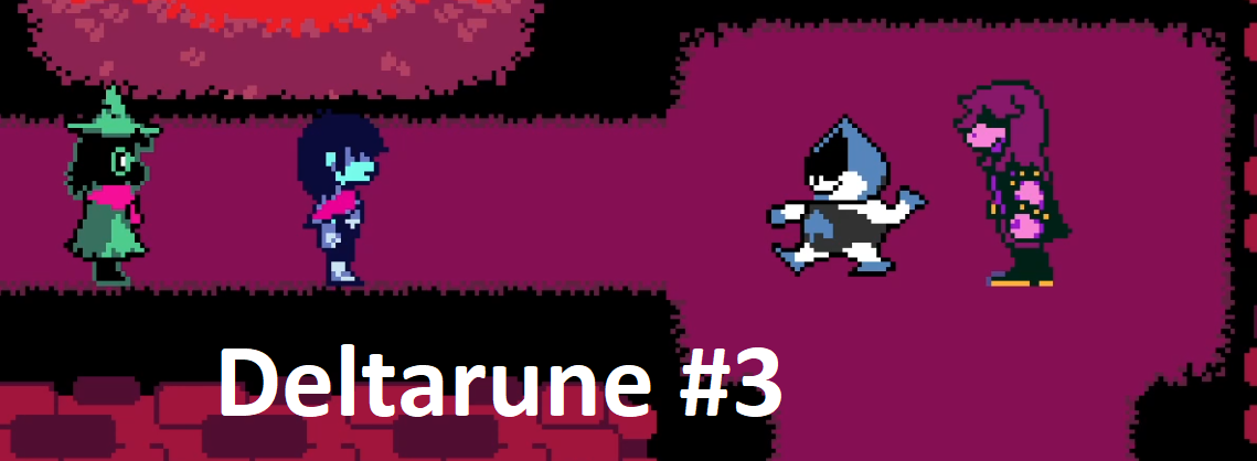 Deltarune #3