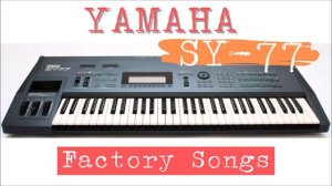 Yamaha SY-77 (1989) | Factory Demo Songs (HQ)