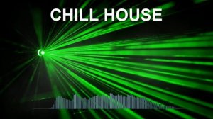 Chill House (Dance Music)