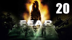 F.E.A.R. 1 - Эпизод 10 - Откровение, Саркофаг - Прохождение игры на русском [#20] | PC
