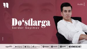 Sardor Sayimov - Do'stlarga (audio 2022)