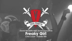 David Vendetta - Freaky Girl (Chris Count & Dubster Mix)