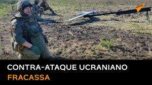 Ucrânia fracassa em contra-atacar tropas russas