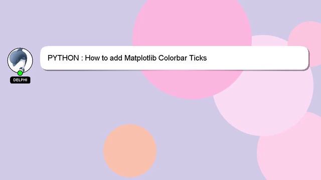 PYTHON : How to add Matplotlib Colorbar Ticks смотреть онлайн