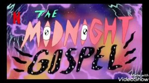 THE MIDNIGHT GOSPEL: MUSIC