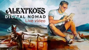 ALBATROSS - DIGITAL NOMAD (при уч. Aleksey Elesin)