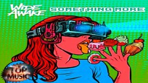 НОВИНКИ МУЗЫКИ 2024 | WiDE AWAKE - Something More | ЛУЧШИЕ ПЕСНИ 2024 | ЗАРУБЕЖНАЯ МУЗЫКА 2024