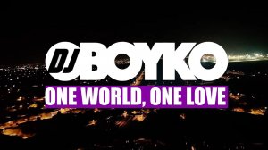 Dj BOYKO feat. Boris Korotaev - One World, One Love | Deep House