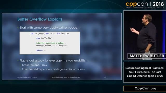 CppCon 2018_ “Secure Coding Best Practices_ Your First Line Is The Last Line Of Defense (1 of 2)”
