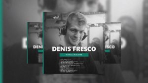 by_ Denis Fresco @Organica_Music _ Tech House Podcast #106