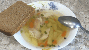 Самый простой рецепт куриного супа из самых доступных продуктов