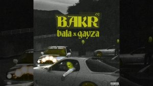 Bakr - Bala Gayza