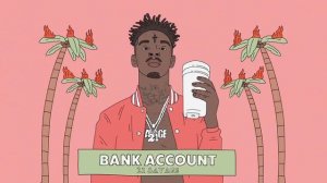 21 Savage - Bank Account (BASS BOOSTED)