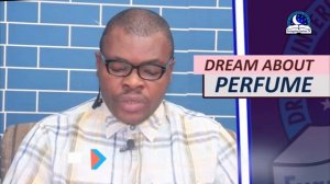 BIBLICAL MEANING OF PERFUME IN DREAM - Evangelist Joshua Dream Dictionary